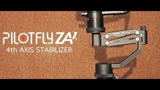 PILOTFLY - ZA-1 - 4th Axis Stabilizer for H2, H2-45 and T1 Gimbal