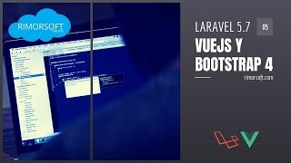 5 - Componente VUEjs con Bootstrap 4 en Laravel | Rimorsoft Online