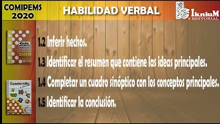 Inferir hechos, ideas principales, cuadro sinóptico, identificar la conclusión.  (COMIPEMS 2020)