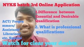 NYKS 3rd Batch : Doubts : Essential and Desirable qualification :Professional Knowledge :All doubts.