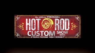 23rd Annual Yokohama HOT ROD CUSTOM SHOW 2014 Demo Reel
