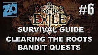 The Path of Exile Survival Guide #6: Clearing the Roots & Bandit Quests - Act 2 Normal