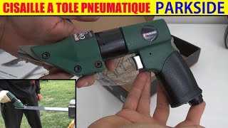 cisaille à tôle pneumatique parkside lidl pdbs 6.2 pneumatic metal shears druckluft-blechschere