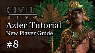 #8 New Player Tutorial - Aztec - Civilization Vi Rise and Fall