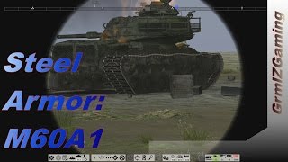 Steel Armor: Blaze Of War // M60A1 Main Battle Tank