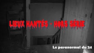 Lieux hantés - Hors série