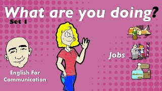 What Are You Doing? | What Do You Do? | Jobs | English Speaking Practice | ESL | EFL