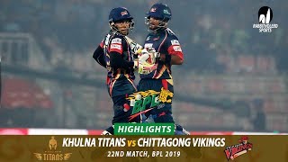Chittagong Vikings vs Khulna Titans Highlights || 22nd Match || Edition 6 || BPL 2019