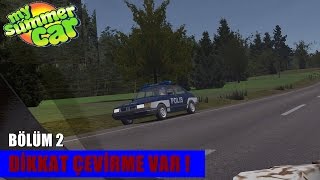 My Summer Car - Dikkat Çevirme Var ! - Bölüm 2 [TÜRKÇE]