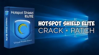 Hotspot Shield VPN Elite 6.20.20 Crack + Update | Free Download | 2017