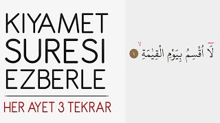 Kıyamet suresi ezberle (Her ayet 3 tekrar)