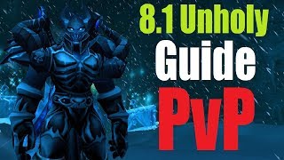 8.1 Unholy DK PvP Guide - Update - Talents, Rotation, Self Healing