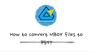 How to convert mbox file to Outlook PST ? Perfect way