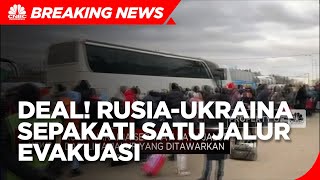 Deal! Rusia-Ukraina Sepakati Satu Jalur Evakuasi