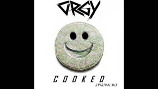 Orgy - Cooked (Original Mix)