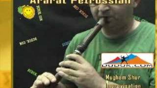improvisation mugham shur: shvi Ararat Petrossian duduk.com