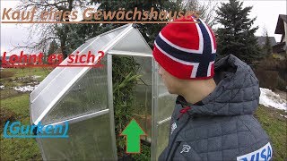 Lohnt sich der Kauf eines Gewächshauses? (Teil 3/3)