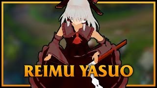 Reimu Yasuo LoL Custom Skin ShowCase