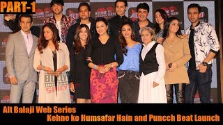 Alt Balaji Web Series Kehne ko Humsafar Hain and Puncch Beat Launch | Part-1