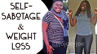 Why Can't I Lose Weight?! | Recognizing Self-Sabotaging Behavior!
