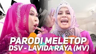 DSV - Lavida Raya (MV) I Parodi MeleTOP | Jihan Muse, Syuk, Bell Ngasri