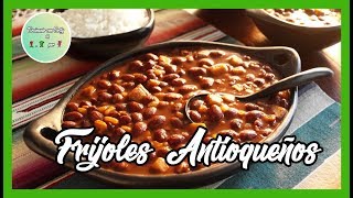 FRIJOLES ANTIOQUEÑOS - Cocinando con Dolly en 1, 2 por 3