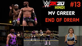 WWE 2K20 My Career Mode in Hindi | Part 13 - End Of Dream | Spotlight Match