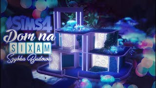 BUDUJE DOM NA SIXAM - The Sims 4 Speed Build