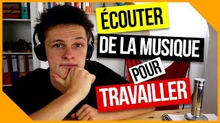 Faut-il écouter de la Musique pour Travailler ?