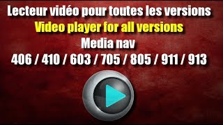 Lecteur vidéo dans toutes les versions media nav - Video player in all versions medianav