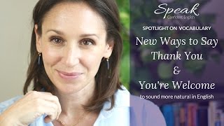 How to Say You're Welcome and Thank You in English (NEW Ways)
