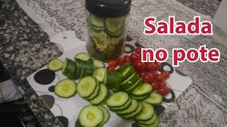 Salada no pote - Delícia!!!