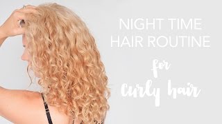 Night time routine - Tips on how to sleep with curly hair