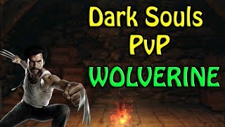 WOLVERINE - Dark Souls 2 PvP