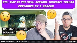 NSD REACT TO BTS 'MAP OF THE SOUL : PERSONA Comeback Trailer' Explained by a Korean