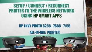 HP Envy Photo 7855 7155 6255 : Using the HP Smart apps to connect and Setup printer