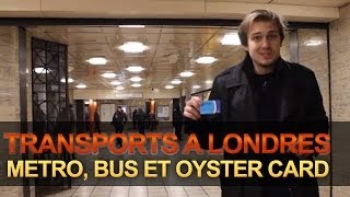 Prendre les transports à Londres : L'oyster card et le métro expliqués