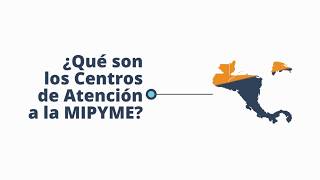 ¿Qué son los Centros de Atención MIPYME?