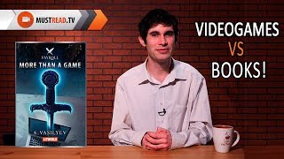 Videogames vs books! More Than a Game by Andrey Vasilyev | Top 5 fantasy books for teens
