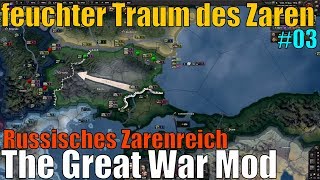 #03 Russland : Zarenreich | The Great War Mod | [Hoi4] | Hearts of Iron 4 | (German/Deutsch)