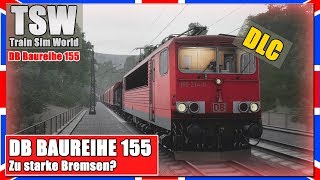 TSW | DB BAUREIHE 155 | Das HANDLING mit der BREMSBALANCE! [PC|Deutsch]