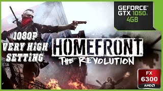 Homefront: The Revolution 1050TI 4GB - FX 6300 - 16GB RAM - 1080P