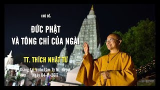Đức Phật và tông chỉ của Ngài - TT. Thích Nhật Từ | Pháp Thoại Mới Nhất 2017