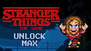 Stranger Things: The Game - Unlock Max