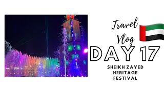 Day 17| Family outing| Sheikh Zayed Heritage Festival | Abu Dhabi Travel Vlog | V.83