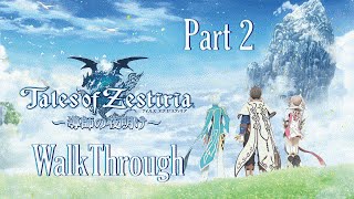 Tales of Zestiria Walkthrough Part 2  - Japanese Audio, No Commentary