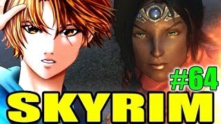 LYDIA HATES ME! - A SKYRIM Tale! Ep. 64