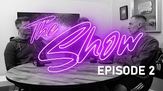 The Show Podcast : Episode 2 - Life of a YouTuber ft. CapGunTom