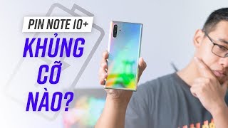 Pin Galaxy Note 10 Plus KHỦNG cỡ nào?