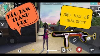 Free Fire | Hướng dẫn kéo tâm mp40 | Cách bắn headshot mp40 ( Anh Eric )